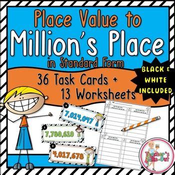 Place Value To Millions Place Standard Form Task Cards And Worksheets