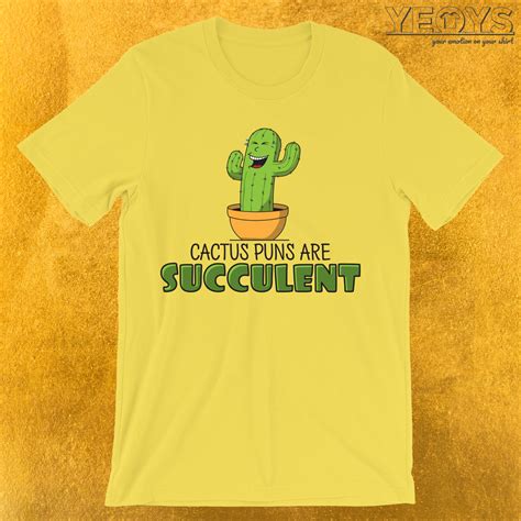 Cactus Puns Are Succulent Funny Cactus Pun Funny Cactus Pun