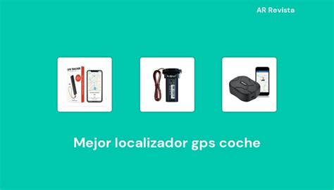 Mejor Localizador Gps Coche En Selecciones De Expertos