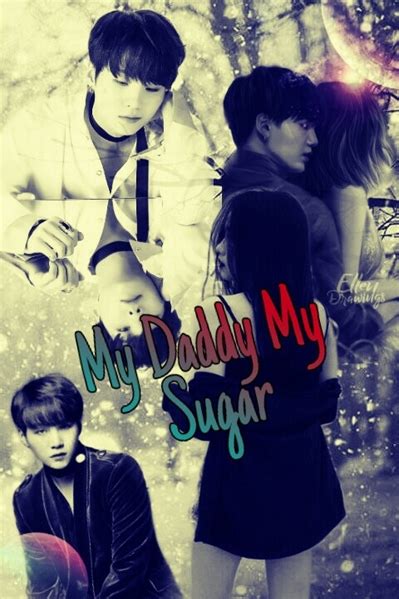 My Daddy My Sugar Hot Suga Hist Ria Escrita Por Rafaela Db Spirit