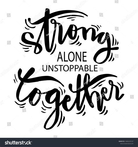 Strong Alone Unstoppable Together Motivational Quite Stock Vector