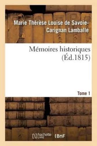 MÉMOIRES HISTORIQUES PRINCESSE de Lamballe Tome 1 Histoire French