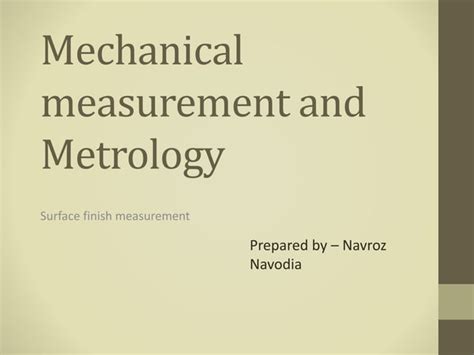 Surface finish measurement (mechanical measurement and metrology) | PPT