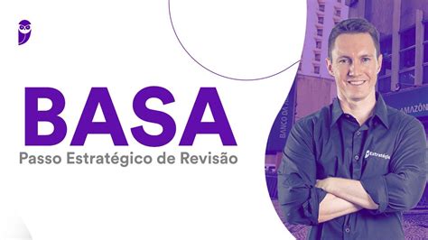 Concurso Basa Passo Estrat Gico De Revis O Youtube