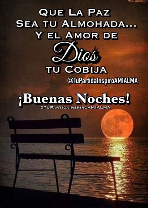 Que La Paz Sea Tu Almohada Y El Amor De Dios Tu Cobija Buenas