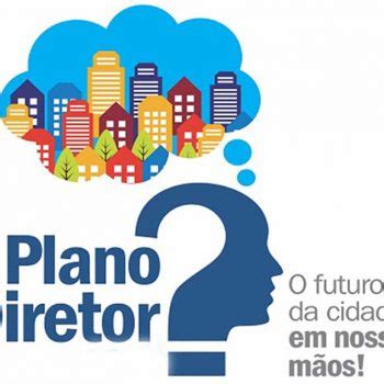 Plano Diretor De Desenvolvimento Integrado Come A A Ser Discutido Esta