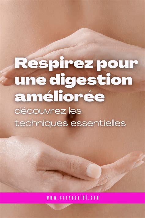 Les techniques de respiration pour booster votre digestion Sarra Saïdi