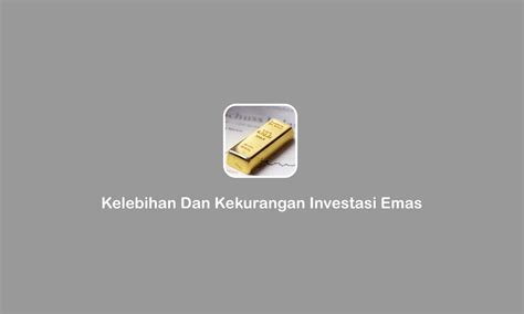 Kelebihan Dan Kekurangan Investasi Emas Untuk Masa Depan Fintech