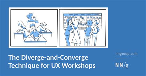 The Diverge-and-Converge Technique for UX Workshops