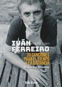 Libros Iv N Ferreiro Canciones Para El Tiempo Y La Distancia