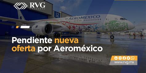 Pendiente Nueva Oferta Por Aeroméxico Rvg Abogados