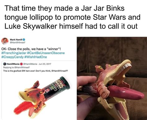 Jar Jar Binks tongue lollipops : PrequelMemes