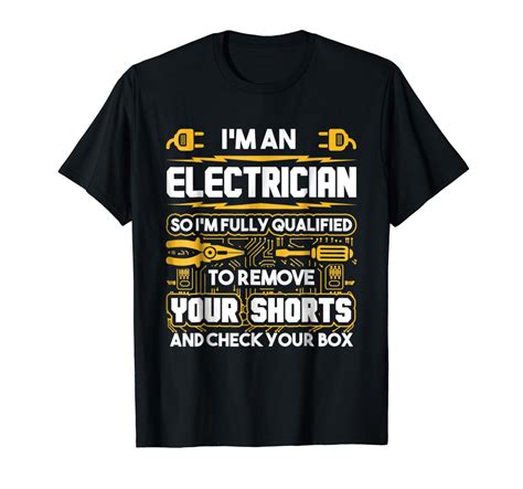 Funny Electrician Gifts I M An Electrician T Shirt | Stellanovelty