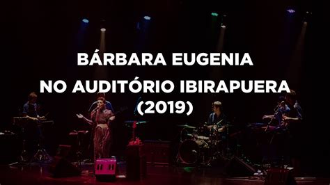 Bárbara Eugenia Apresenta Show De Tuda 2019 Youtube