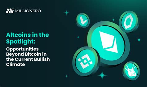 Altcoins In The Spotlight Opportunities Beyond Bitcoin Millionero