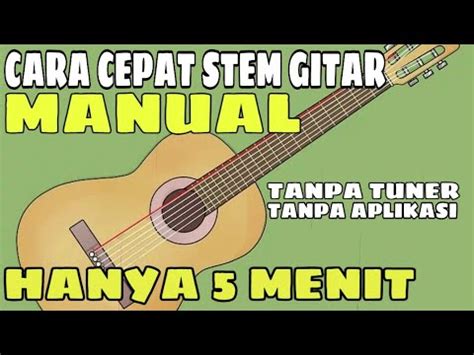 CARA MUDAH STEM GITAR TANPA APLIKASI TUTORIAL STEM GITAR MANUAL YouTube