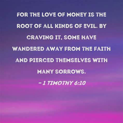 1 Timothy 6 10 For The Love Of Money Is The Root Of All Kinds Of Evil