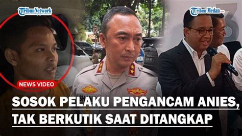 SOSOK PELAKU Pengancam Anies Baswedan Garang Di Medsos Tak Berkutik