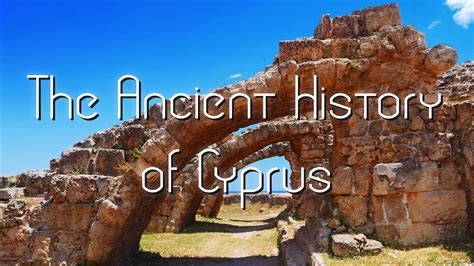 The Ancient History Of Cyprus YouTube