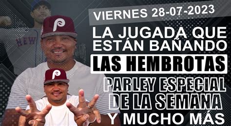 VIERNES 28 07 2023 MLB JUGADA ESPECIAL DE LA SEMANA TE LA TENGO