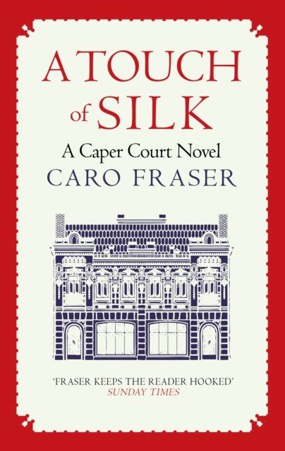 A Touch of Silk: Drama in and out of the courtroom - Caro Fraser ...