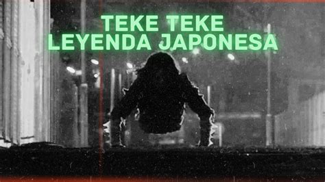 Teke Teke Leyenda Urbana Japonesa Youtube