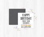 Happy Birthday From Your Favourite Gay You Said It Cards