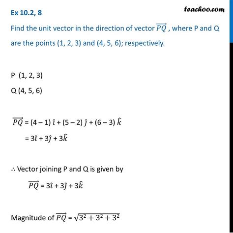 Find The Unit Vector In The Direction Of Vector PQ Where P And Q Are