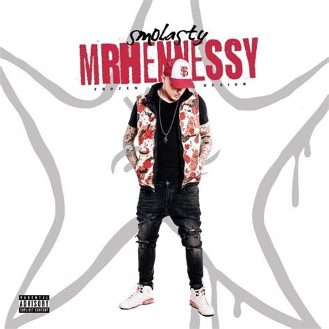 Smolasty Mr Hennessy Lyrics And Tracklist Genius