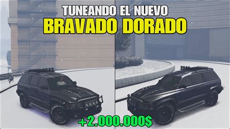 Tuneando El Nuevo Bravado Dorado Nuevo Veh Culo Todoterreno