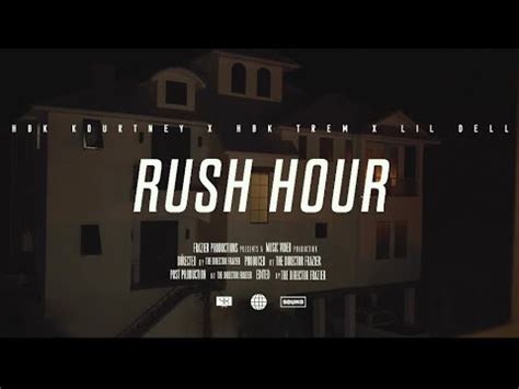 HBK Kourtney X HBK Trem Rush Hour Feat Lil Dell YouTube