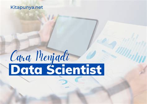 Cara Menjadi Data Scientist Kita Punya