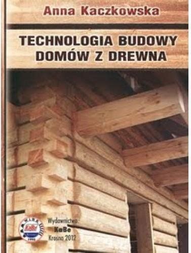 Podręcznik szkolny Technologia budowy domów z drewna Ceny i opinie