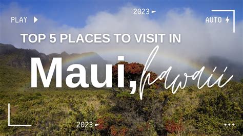 Top Places To Visit In Maui Travel Guide Youtube