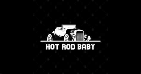 Hot Rod Baby Hot Rod Baby Pin TeePublic