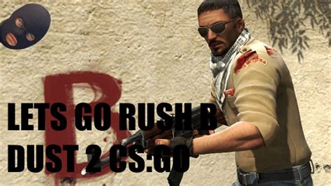 Lets Go Rush B CS GO YouTube