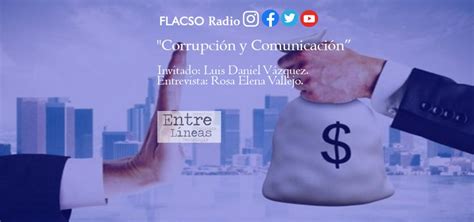 Corrupción Y Comunicación En “entre Líneas” Flacso Radio