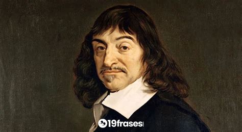 Las Mejores Frases De Rene Descartes