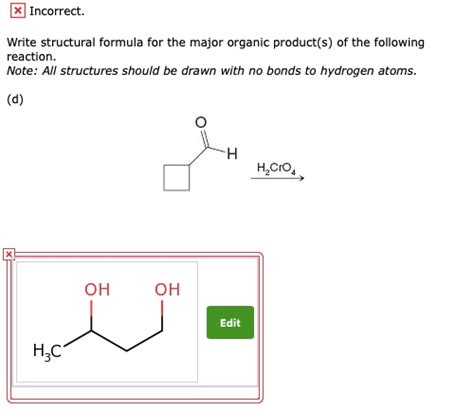 Solved Incorrect Reaction Write Structural Formula For