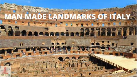 Man Made Landmarks Of Italy Italy Review