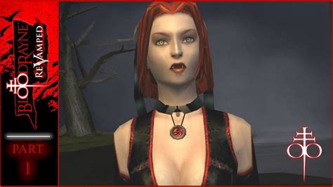 BloodRayne ReVamped Walkthrough Part 1 Act I Louisiana No