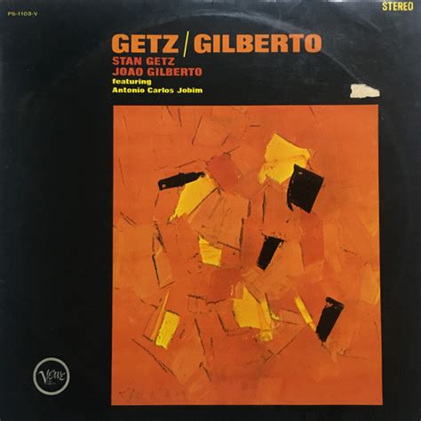 Stan Getz Joao Gilberto Featuring Antonio Carlos Jobim Getz