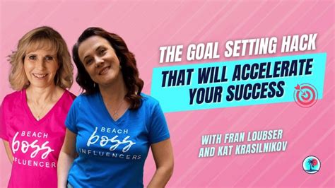 The Goal Setting Hack That Will Accelerate Your Success