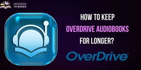 How to Keep Overdrive Audiobooks For Longer?