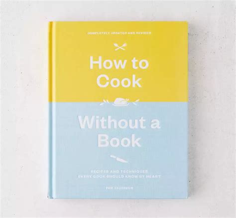 How To Cook Without A Book Completely Updated And Revised Recipes And