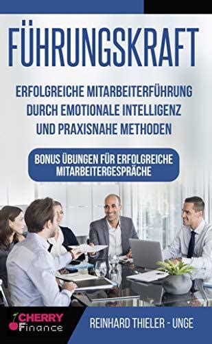 F Hrungskraft Erfolgreiche Mitarbeiterf Hrung Durch Emotionale