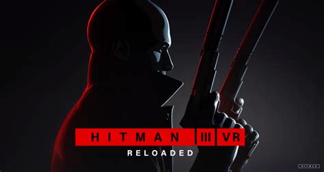 Hitman 3 Reloads In Vr Exclusive Release For Meta Quest 3 Gamenguide