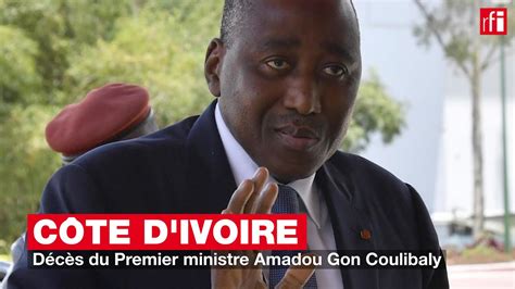 Côte d Ivoire décès du Premier ministre Amadou Gon Coulibaly YouTube