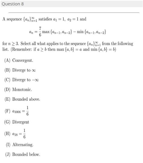 Solved Question 8 A Sequence An 1 Satisfies A1 1 A2 1 Chegg