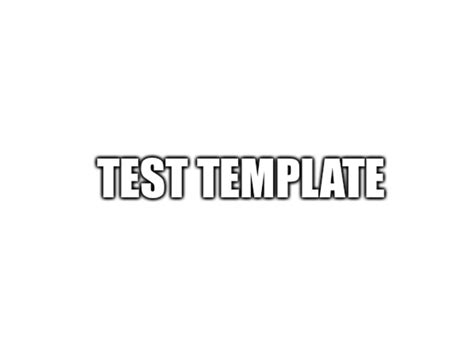 Test Blank Template - Imgflip